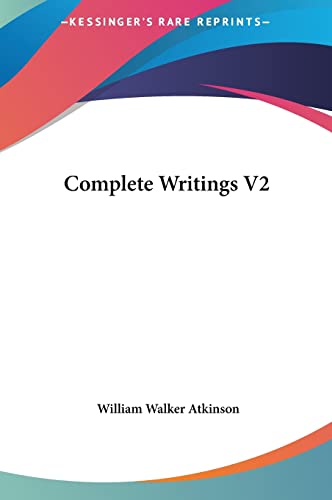 Complete Writings V2 (9781161499919) by Atkinson, William Walker
