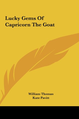 Lucky Gems Of Capricorn The Goat (9781161502718) by Thomas, William; Pavitt, Kate