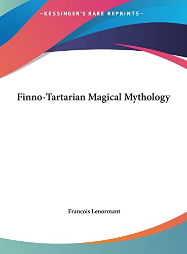 Stock image for Finno-Tartarian Magical Mythology for sale by ThriftBooks-Dallas