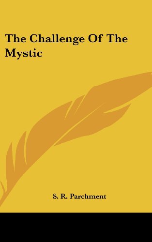 The Challenge Of The Mystic (9781161503364) by Parchment, S. R.