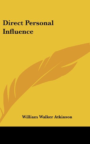 Direct Personal Influence (9781161503876) by Atkinson, William Walker