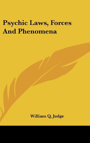 Psychic Laws, Forces And Phenomena (9781161505658) by Judge, William Q.