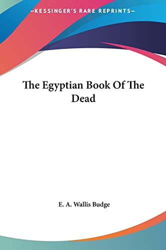 The Egyptian Book Of The Dead (9781161506433) by Budge, E A Wallis