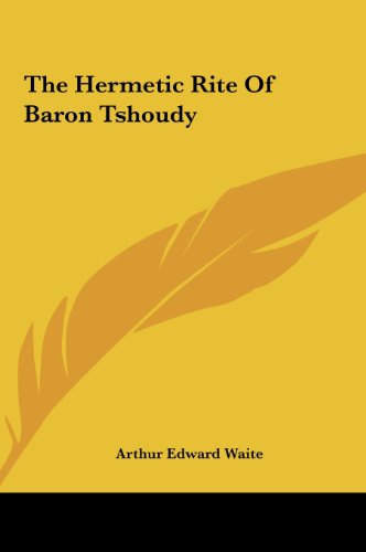 9781161509625: The Hermetic Rite Of Baron Tshoudy