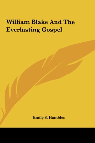 William Blake And The Everlasting Gospel (9781161510966) by Hamblen, Emily S.