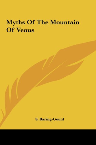 Myths Of The Mountain Of Venus (9781161511420) by Baring-Gould, S.