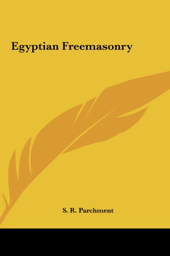 Egyptian Freemasonry (9781161512229) by Parchment, S. R.