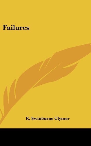 Failures (9781161513493) by Clymer, R. Swinburne