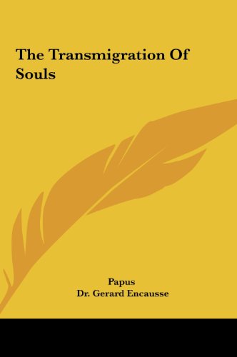 The Transmigration of Souls (9781161518221) by Papus; Encause, Gerard