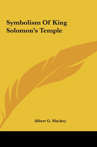 Symbolism Of King Solomon's Temple (9781161520149) by Mackey, Albert G.