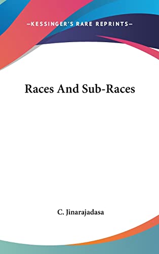 Races And Sub-Races (9781161520675) by Jinarajadasa, C.