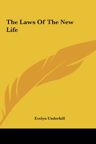 The Laws Of The New Life (9781161522662) by Underhill, Evelyn