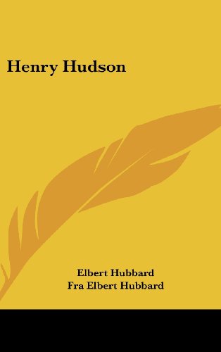 Henry Hudson (9781161523218) by Hubbard, Elbert; Hubbard, Fra Elbert