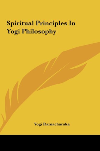 9781161524154: Spiritual Principles in Yogi Philosophy