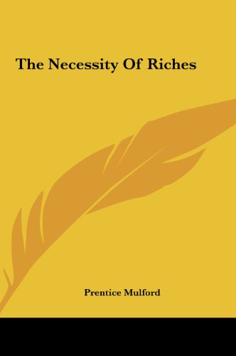 The Necessity Of Riches (9781161524529) by Mulford, Prentice