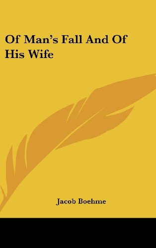 Of Man's Fall And Of His Wife (9781161527483) by Boehme, Jacob