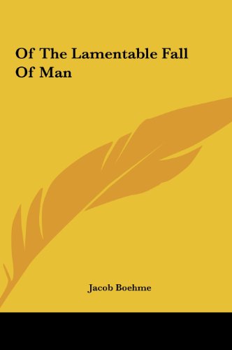 Of The Lamentable Fall Of Man (9781161528121) by Boehme, Jacob