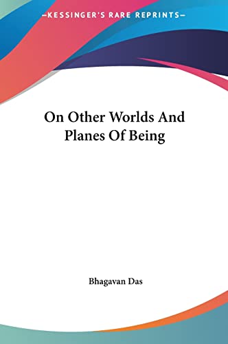 On Other Worlds And Planes Of Being (9781161528374) by Das, Bhagavan