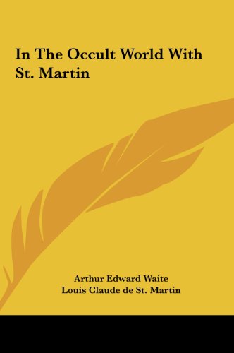 In The Occult World With St. Martin (9781161528480) by Waite, Arthur Edward; St. Martin, Louis Claude De