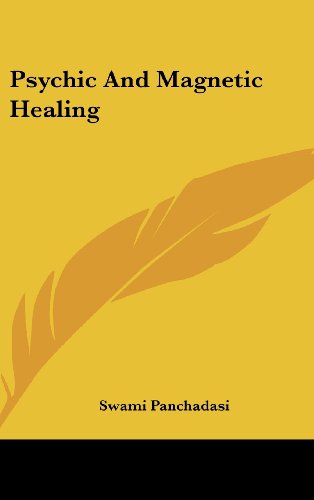 Psychic And Magnetic Healing (9781161529609) by Panchadasi, Swami