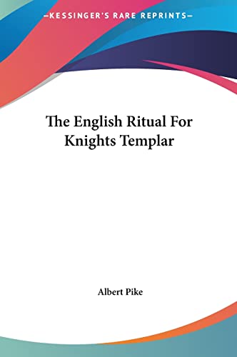 The English Ritual For Knights Templar (9781161530148) by Pike, Albert