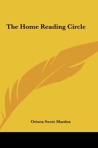 The Home Reading Circle (9781161532067) by Marden, Orison Swett