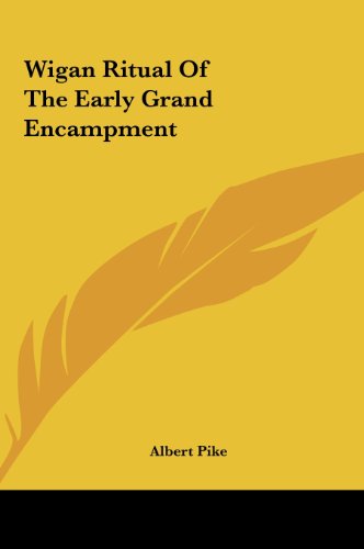Wigan Ritual Of The Early Grand Encampment (9781161537130) by Pike, Albert