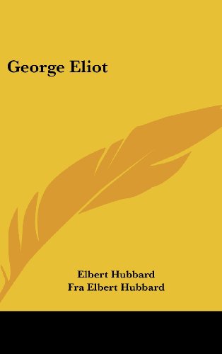 George Eliot (9781161538199) by Hubbard, Elbert; Hubbard, Fra Elbert