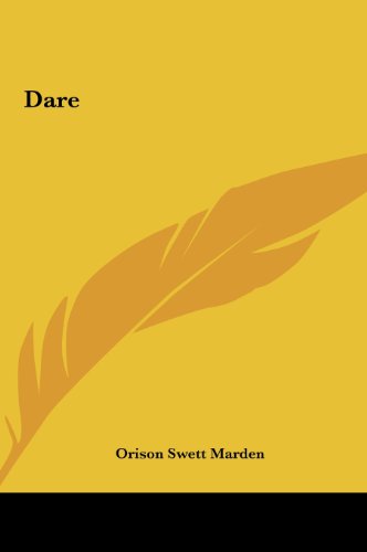 Dare (9781161538793) by Marden, Orison Swett