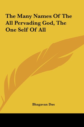 The Many Names Of The All Pervading God, The One Self Of All (9781161548020) by Das, Bhagavan