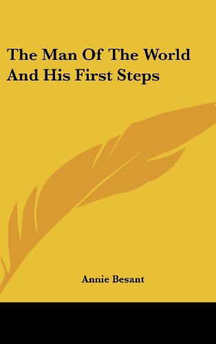 The Man Of The World And His First Steps (9781161548334) by Besant, Annie