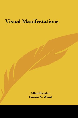 Visual Manifestations (9781161548853) by Kardec, Allan; Wood, Emma A.