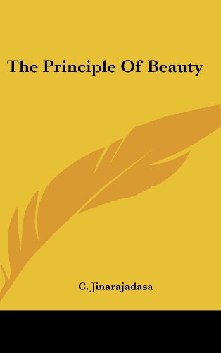 The Principle Of Beauty (9781161549539) by Jinarajadasa, C.