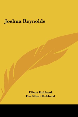 Joshua Reynolds (9781161549799) by Hubbard, Elbert