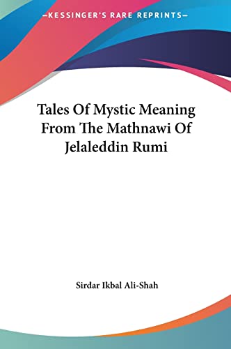 9781161556742: Tales Of Mystic Meaning From The Mathnawi Of Jelaleddin Rumi