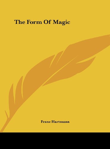 The Form Of Magic (9781161557589) by Hartmann, Franz