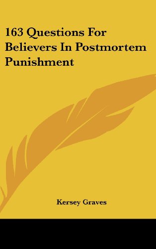 163 Questions For Believers In Postmortem Punishment (9781161557831) by Graves, Kersey
