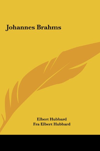 Johannes Brahms (9781161559422) by Hubbard, Elbert