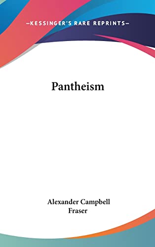 Pantheism (9781161561005) by Fraser, Alexander Campbell