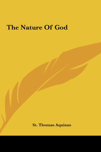 The Nature Of God (9781161564150) by St. Thomas Aquinas