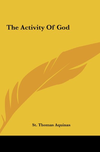 The Activity Of God (9781161564167) by St. Thomas Aquinas