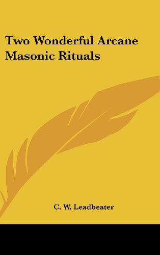 Two Wonderful Arcane Masonic Rituals (9781161565263) by Leadbeater, C. W.