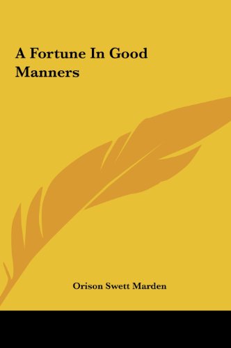 9781161567045: A Fortune in Good Manners