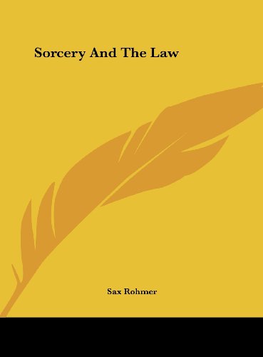 Sorcery And The Law (9781161567250) by Rohmer, Sax