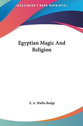 Egyptian Magic And Religion (9781161567557) by Budge Sir, Professor E A Wallis