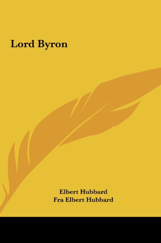 Lord Byron (9781161569896) by Hubbard, Elbert