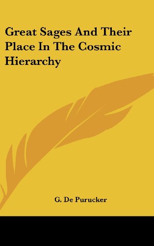 Great Sages And Their Place In The Cosmic Hierarchy (9781161571264) by De Purucker, G.