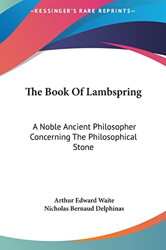 9781161571554: The Book of Lambspring: A Noble Ancient Philosopher Concerning the Philosophical Stone