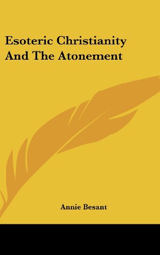 Esoteric Christianity And The Atonement (9781161574630) by Besant, Annie