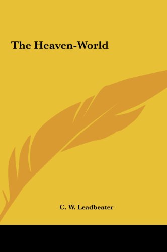 The Heaven-World (9781161574920) by Leadbeater, C. W.